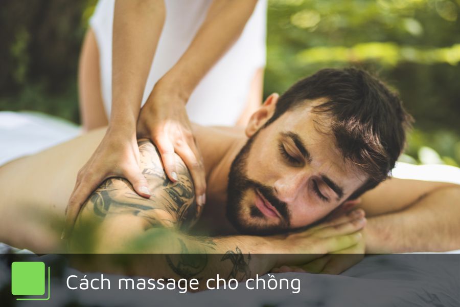 Cách massage cho chồng
